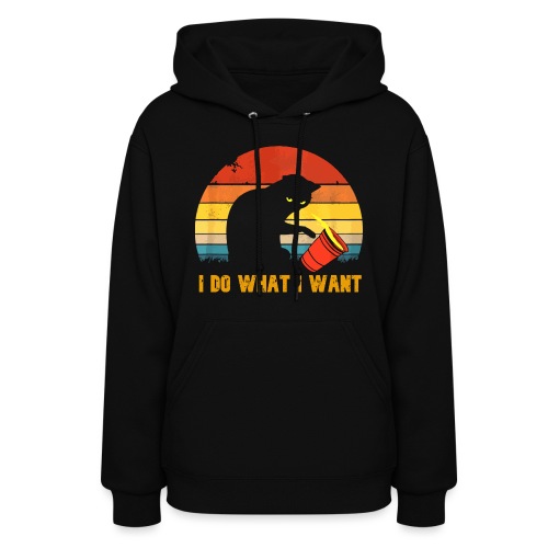 I Do What I Want Funny Black Cat with Attitude - Women's Hoodie
