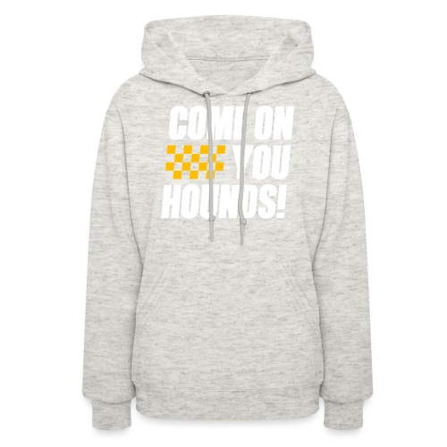Come On You Hounds! - Women's Hoodie
