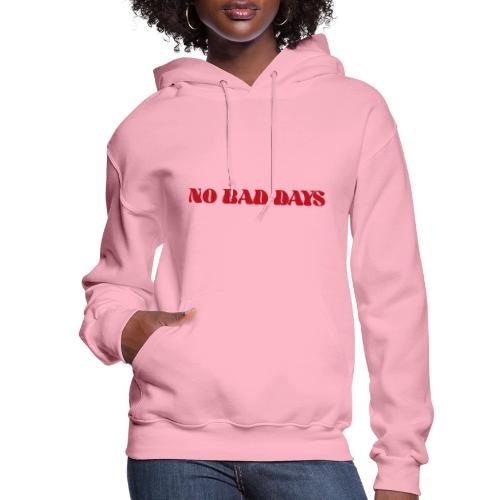 NoBadDays 1 - Women's Hoodie