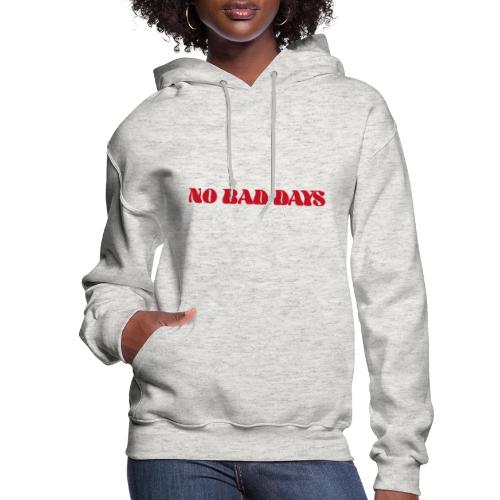 NoBadDays 1 - Women's Hoodie