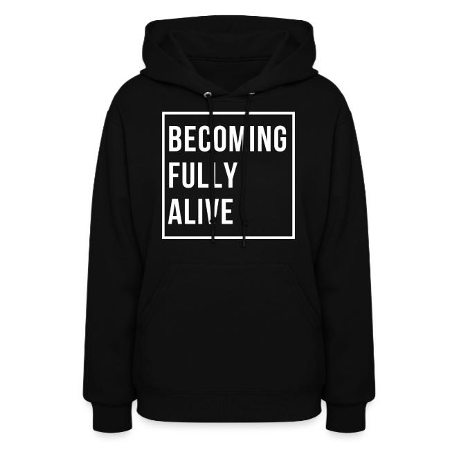 Becoming Fully Alive