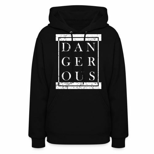 DANGEROUS - Grunge Block Box Gift Ideas - Women's Hoodie