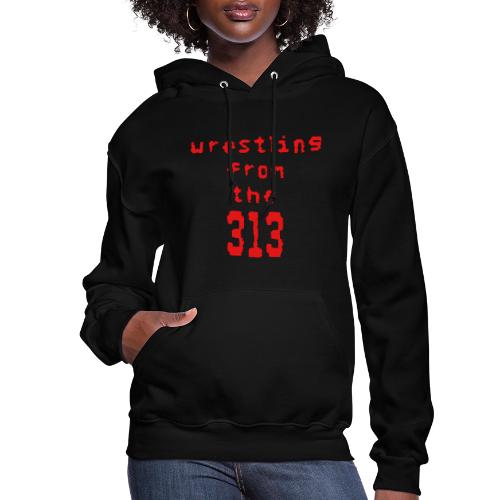 Wrestling from the 313 (red) - Women's Hoodie
