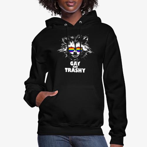Gay and Trashy Raccoon Sunglasses LGBTQ Pride - Women's Hoodie