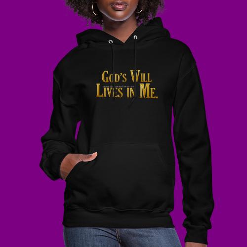 God's will lives in me - A Course in Miracles - Women's Hoodie