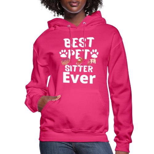 Best Pet Sitter Ever Funny Dog Owners For Doggie L - Women's Hoodie