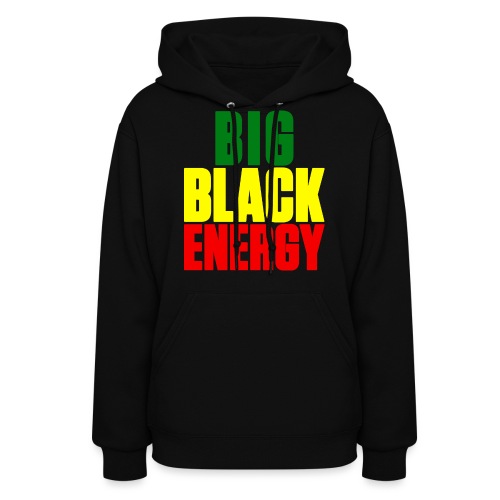 Big Black Energy - Women's Hoodie
