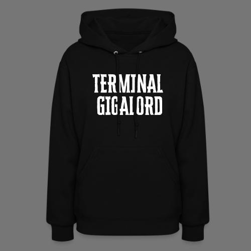 Terminal Gigalord - Women's Hoodie