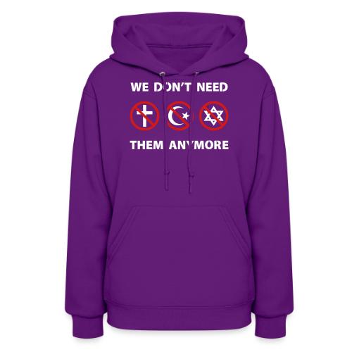 We Don't Need Religion Anymore - Women's Hoodie