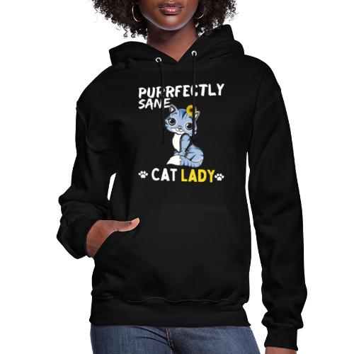 Purrfectly Sane Cat Lady, Cat Lovers Gift - Women's Hoodie