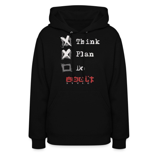 0116 Think Plan Do - Women's Hoodie