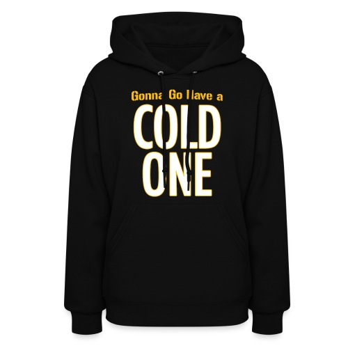 Gonna Go Have a Cold One (Draft Day) - Women's Hoodie