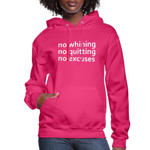 No Whining | No Quitting | No Excuses - Women's Hoodie