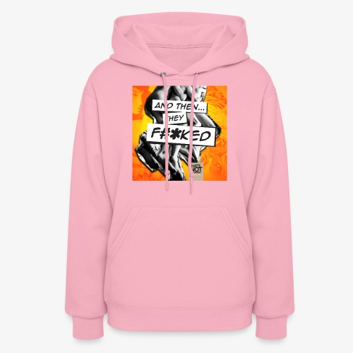 And Then They FKED Cover - Women's Hoodie