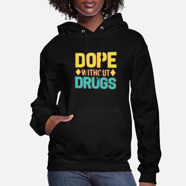 Drug Addict Hoodies u0026 Sweatshirts | Unique Designs | Spreadshirt
