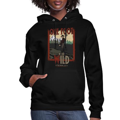 One Foot in the Wild Novel Cover Gear - Women's Hoodie
