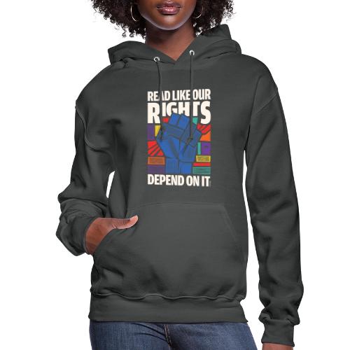 Read Like Our Rights Depend on It - Women's Hoodie