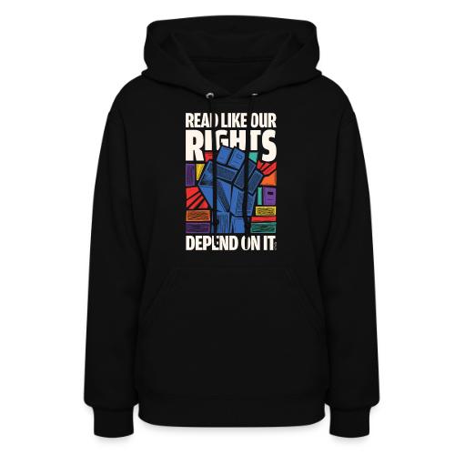 Read Like Our Rights Depend on It - Women's Hoodie