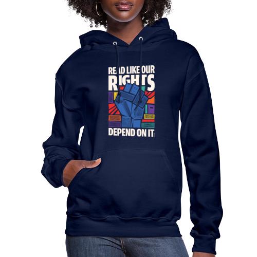 Read Like Our Rights Depend on It - Women's Hoodie