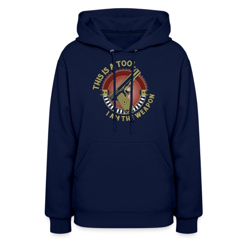 I am the Weapon - Women's Hoodie