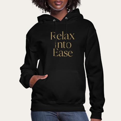 Relax into Ease Relaxation - Women's Hoodie