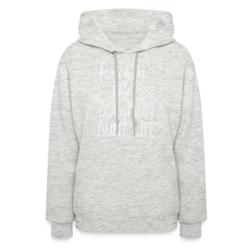 Rocking the Dog Mom and - Women's Hoodie
