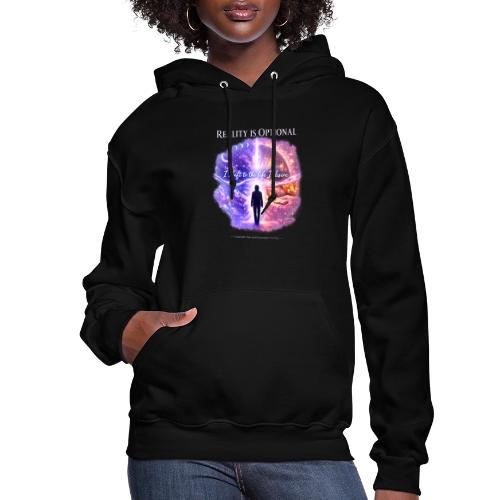 Reality Is Optional Cosmic Reality Shifting Portal - Women's Hoodie