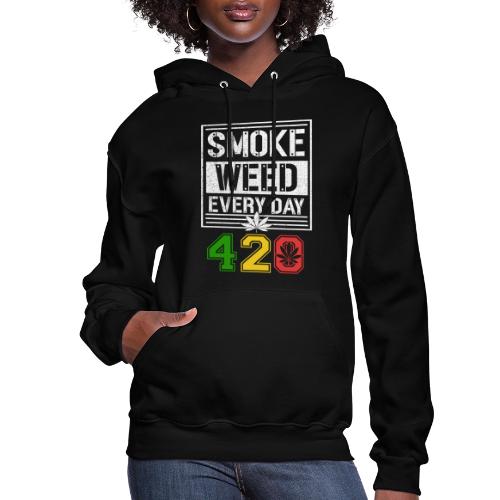 Hysterical 420 Everyday Smoker Weed Marijuana - Women's Hoodie