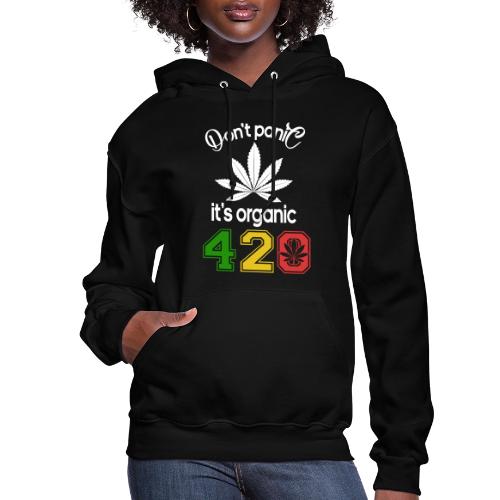 Hilarious 420 Do Not Panic it's organic - Women's Hoodie