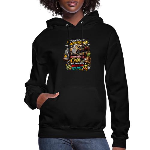 Just Here for Coffee and Paycheck - Women's Hoodie