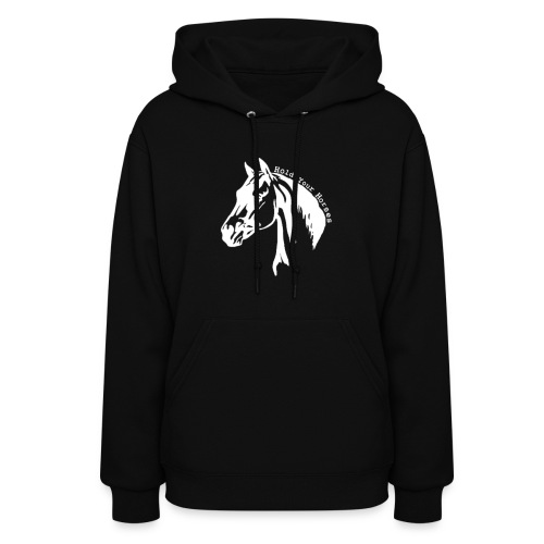 Bridle Ranch Hold Your Horses (White Design) - Women's Hoodie