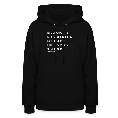 Black Is Exquisite Beauty - Women's Hoodie