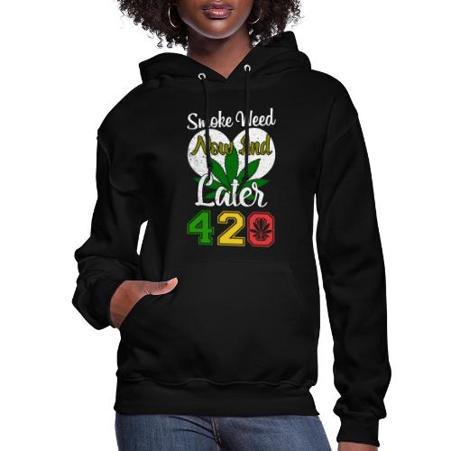 Funny 420 Always Smoking Weed Marijuana Design - Women's Hoodie