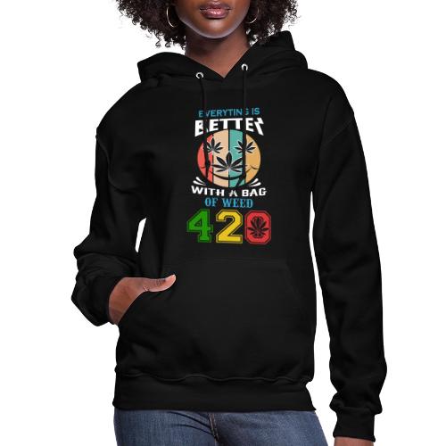 Comic 420 Better Herb Weed Marijuana Design - Women's Hoodie