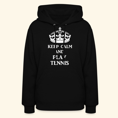 keep calm play tennis wht - Women's Hoodie
