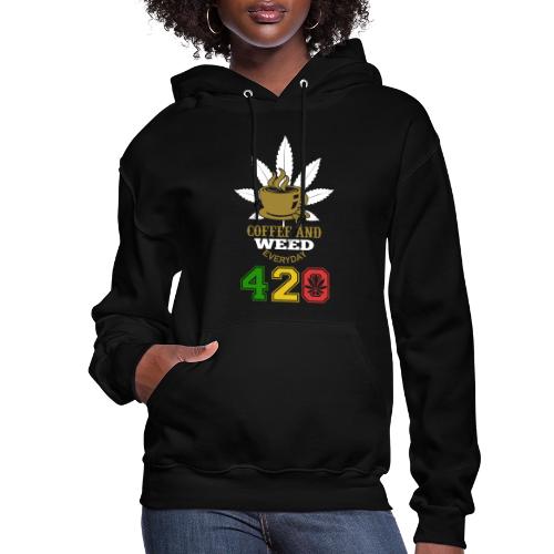 2024 420 Coffee & Smoke Weed Marijuana Design - Women's Hoodie