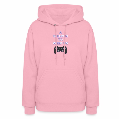 A Weapon to Weep On - Women's Hoodie