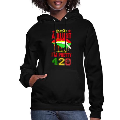 Pleasant 420 Smoke a Blunt Weed Marijuana Design - Women's Hoodie
