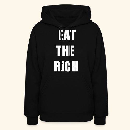 eat the rich wht - Women's Hoodie