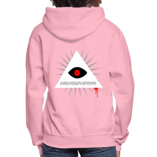Symbol raped by criminals... System made for idiot - Women's Hoodie