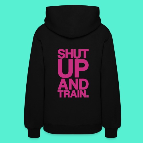 Shut Up Gym Motivation - Women's Hoodie