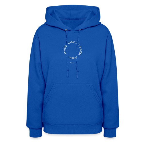 MMINothing Changes if Nothing Changes - Women's Hoodie