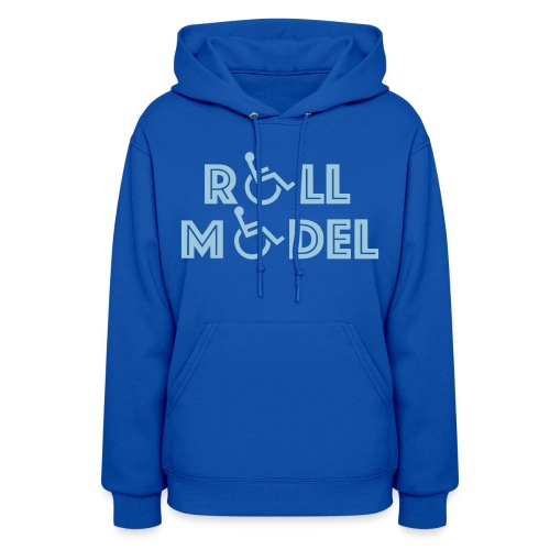 Every wheelchair users is a Roll Model - Women's Hoodie