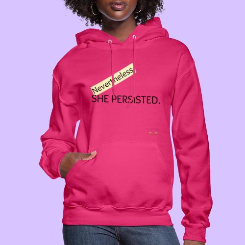 Nevertheless She Persisted - Women's Hoodie