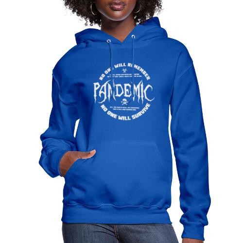 Pandemic - meaning or no meaning - Women's Hoodie