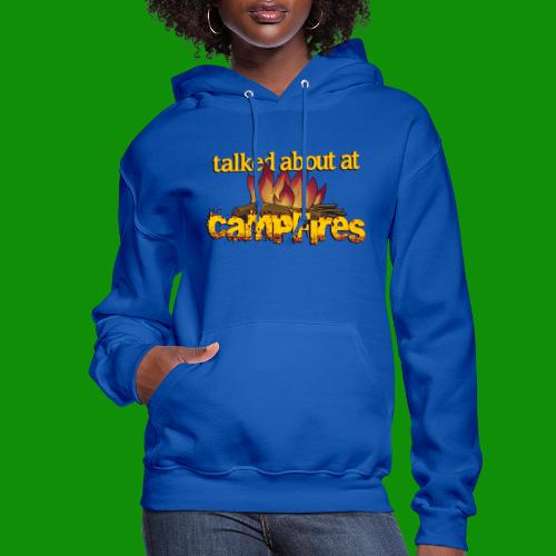Talked About at Campfires - Women's Hoodie