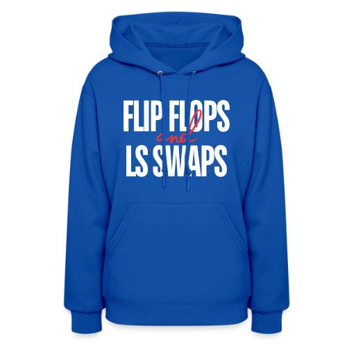Flip Flops & LS Swaps - Women's Hoodie