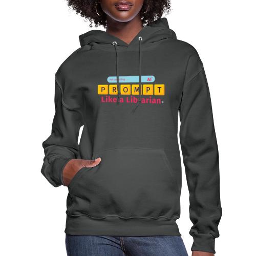 Prompt Like a Librarian - Women's Hoodie