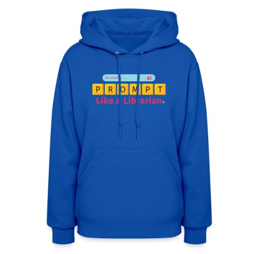Prompt Like a Librarian - Women's Hoodie