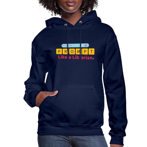 Prompt Like a Librarian - Women's Hoodie